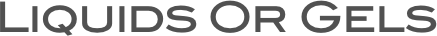 Liquids Or Gels